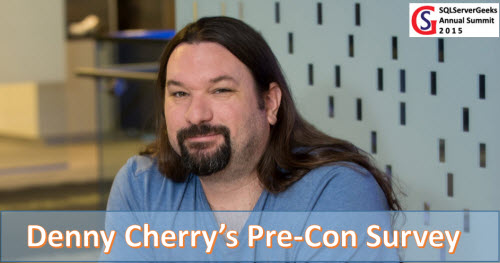 1_Denny Cherry Pre-Con Survey